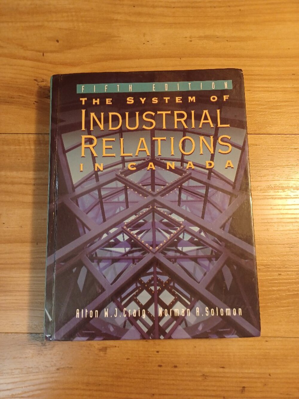 The  System Of Industrial Relations In Canada.